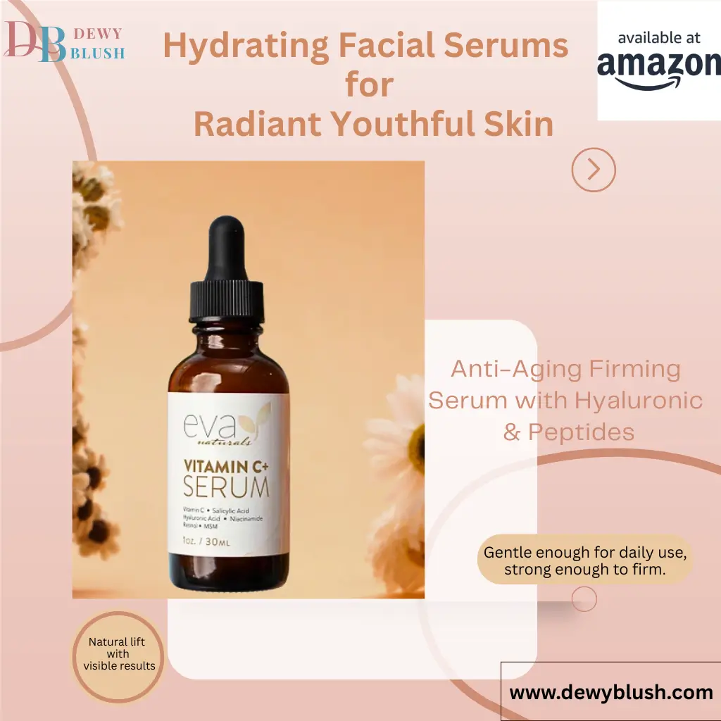 Hydrating Facials for Radiant Youthful Skin: Unlock Shine 5 Eva Naturals Vitamin C+ Serum with Hyaluronic Acid & Peptides, natural lift, available at Amazon.