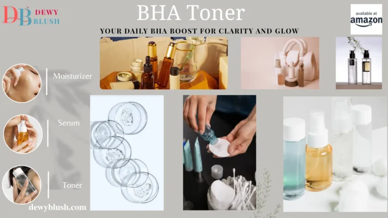 Best BHA Toners from Dewy Blush - Daily BHA Boost for Clarity and Glow with Moisturizer, Serum, and Toner products.
