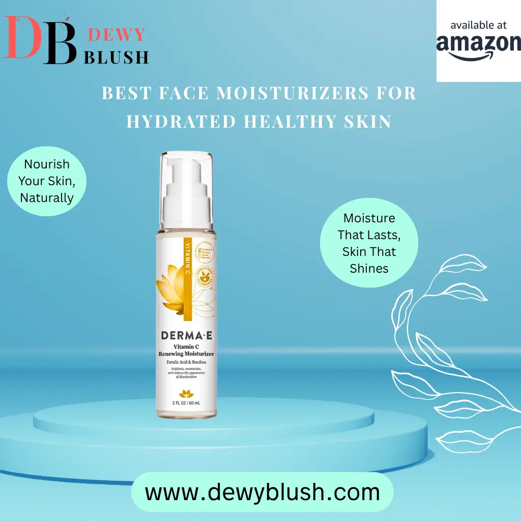 Best Face Moisturizers For Hydrated Healthy Skin: Rare Picks! 3 Derma-E Vitamin C Renewing Moisturizer by Dewy Blush.