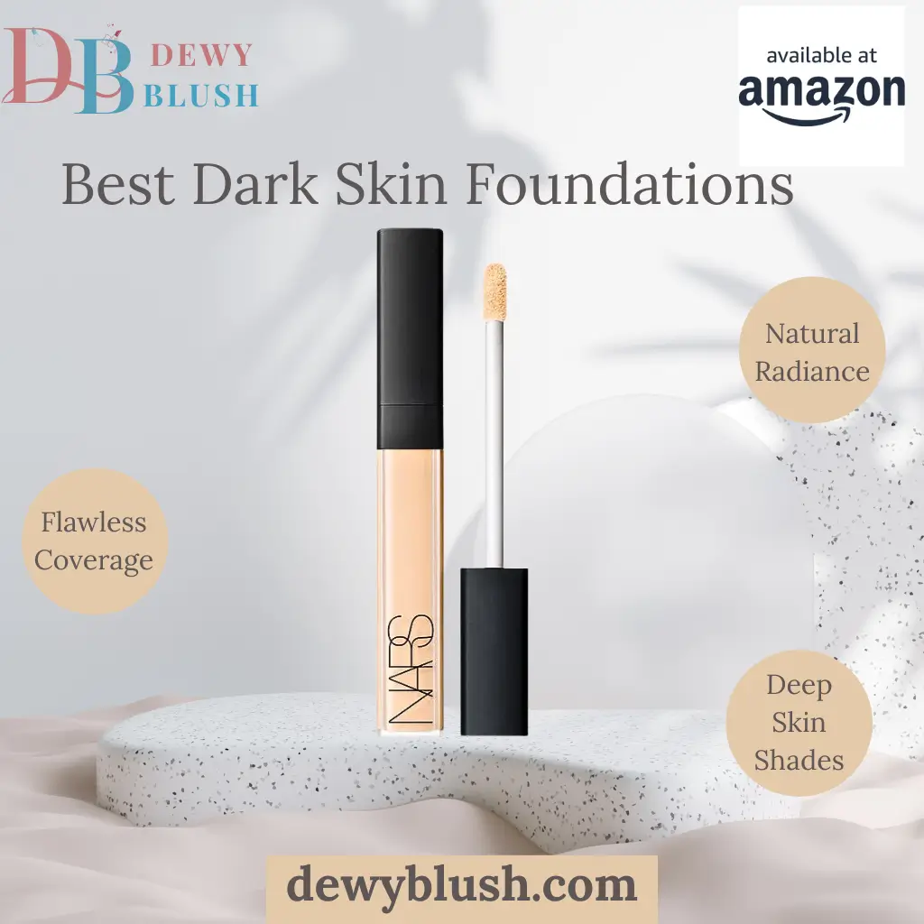 Best Dark Skin Foundation with flawless coverage, natural radiance, and deep skin shades. Featuring NARS foundation. Available at Amazon.